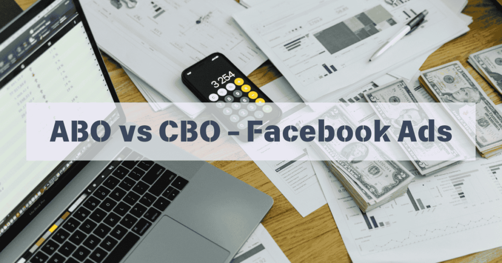 Facebook ads ABO vs CBO